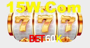 Explore as vantagens do Bet60K: serviço profissional e confiabilidade